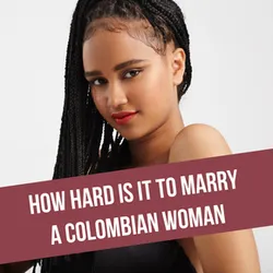 How Hard is It to Find a Colombian Wife Online in 2025?