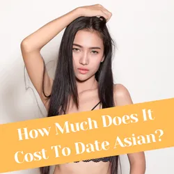 How to Find Asian Wife in 2025 with Minimal Costs: Complete Guide
