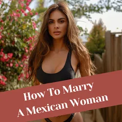 How to Find a Wife in Mexico in 2025 – Everything You Need To Know